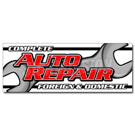 Signmission COMPLETE AUTO REPAIR FOREIGN & DOMESTIC DECAL sticker mechanic car, D-24 Complete Auto Repair For De D-24 Complete Auto Repair For De